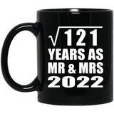 11th Anniversary Square Root of 121 Years As Mr & Mrs 2022 - 11oz Coffee Mug Black