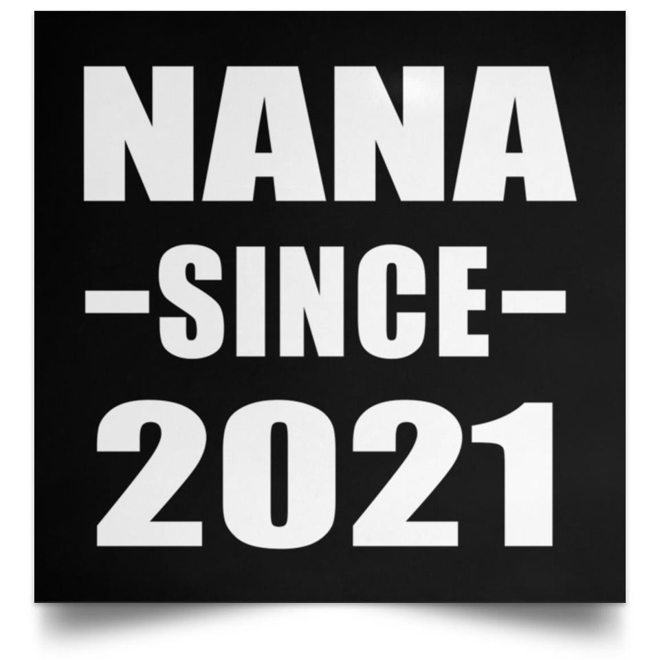 Nana Since 2021 - Poster Square