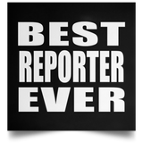 Best Reporter Ever - Poster Square