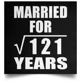 11th Anniversary Married For Square Root of 121 Years - Poster Square