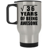 6th Birthday Square Root of 36 Years of Being Awesome - Silver Travel Mug