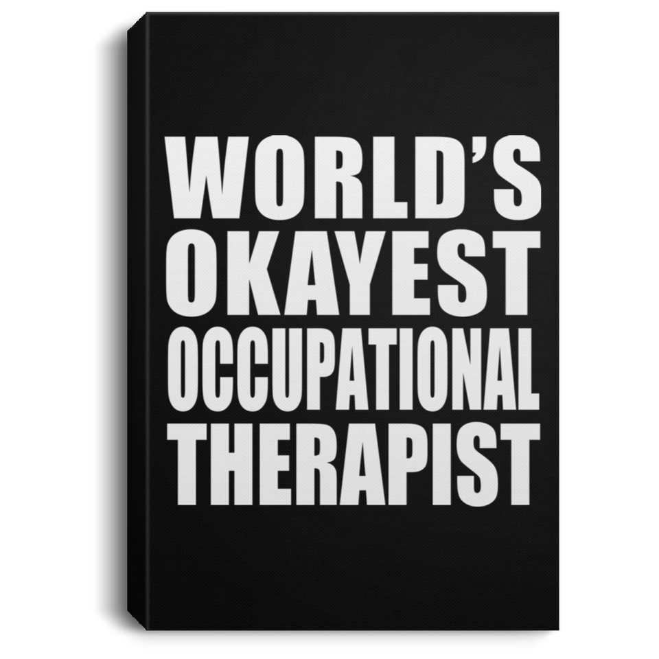 World's Okayest Occupational Therapist - Canvas Portrait