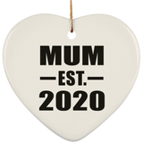 Mum Established EST. 2020 - Heart Ornament