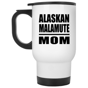 Alaskan Malamute Mom - White Travel Mug