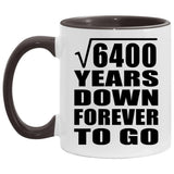 80th Anniversary Square Root of 6400 Years Down Forever To Go - 11oz Accent Mug Black