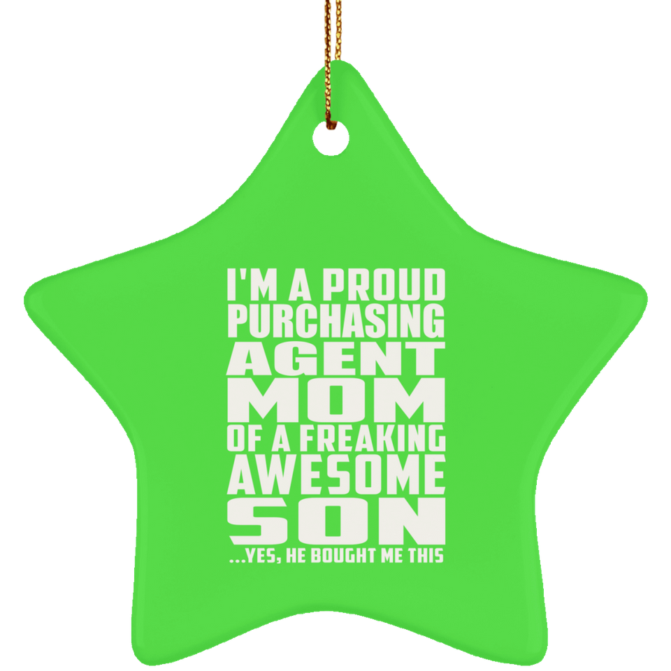 Proud Purchasing Agent Mom Of Awesome Son - Star Ornament