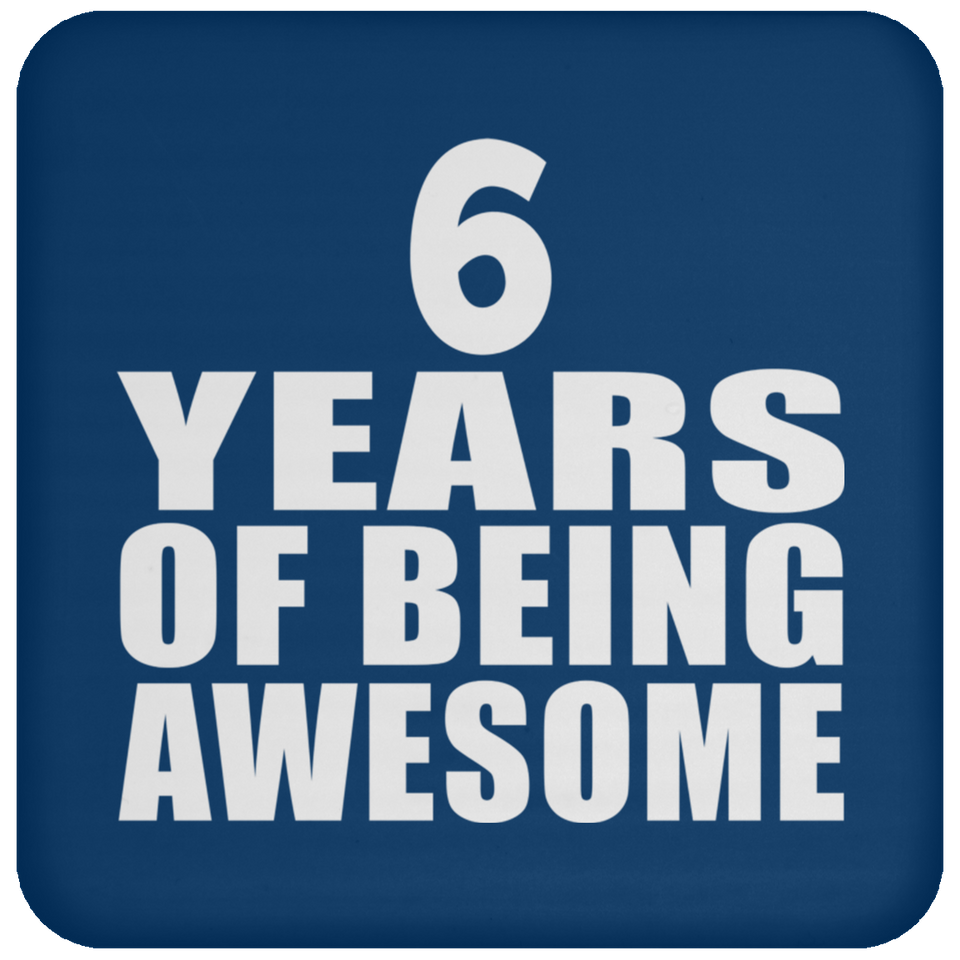 6th Birthday 6 Years Of Being Awesome - Drink Coaster