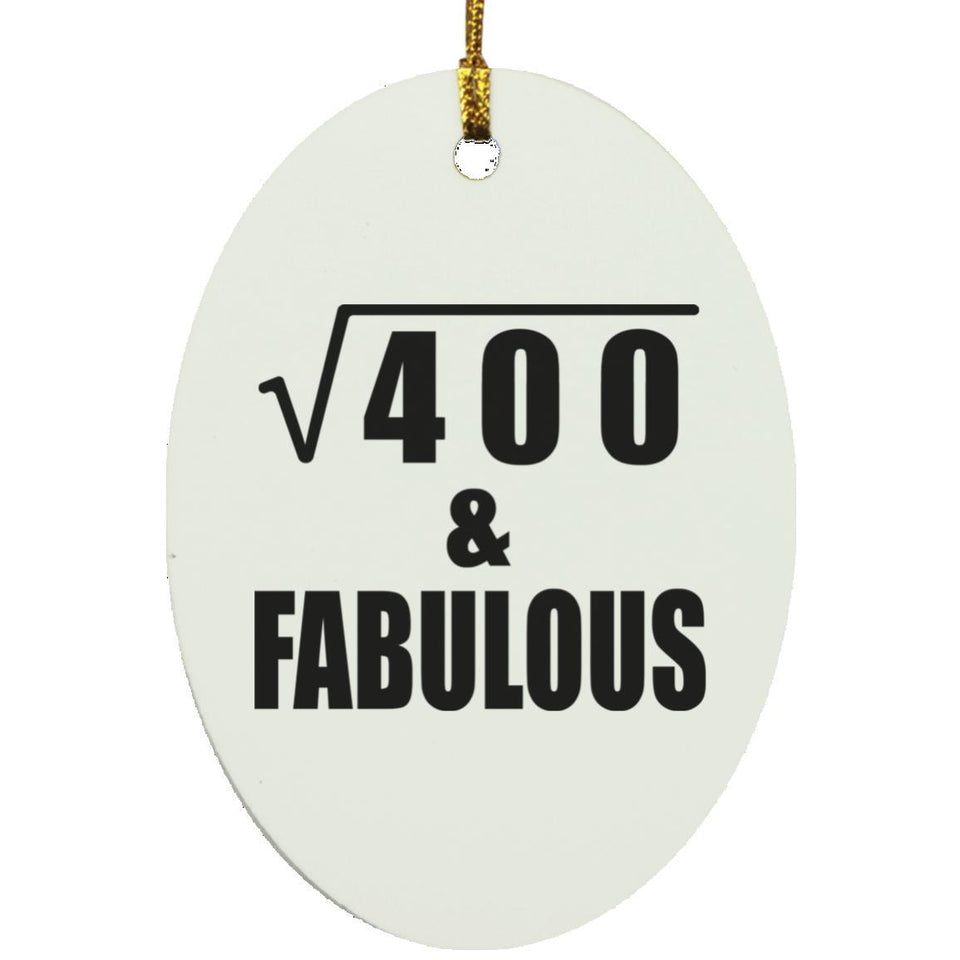 20th Birthday Square Root of 400 & Fabulous - Oval Ornament