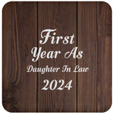 First Year As Daughter In Law 2024 - Drink Coaster D