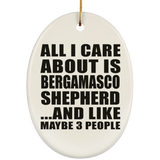 All I Care About Is Bergamasco Shepherd - Oval Ornament