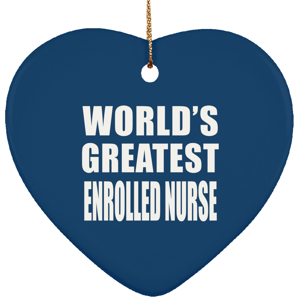 World's Greatest Enrolled Nurse - Heart Ornament