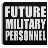 Future Military Personnel - Canvas Square