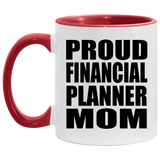 Proud Financial Planner Mom - 11oz Accent Mug Red