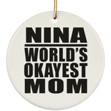 Nina World's Okayest Mom - Circle Ornament