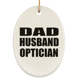 Dad Husband Optician - Oval Ornament