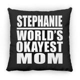 Stephanie World's Okayest Mom - Throw Pillow Black