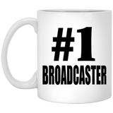 Number One #1 Broadcaster - 11 Oz Coffee Mug