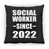 Social Worker Since 2022 - Throw Pillow Black