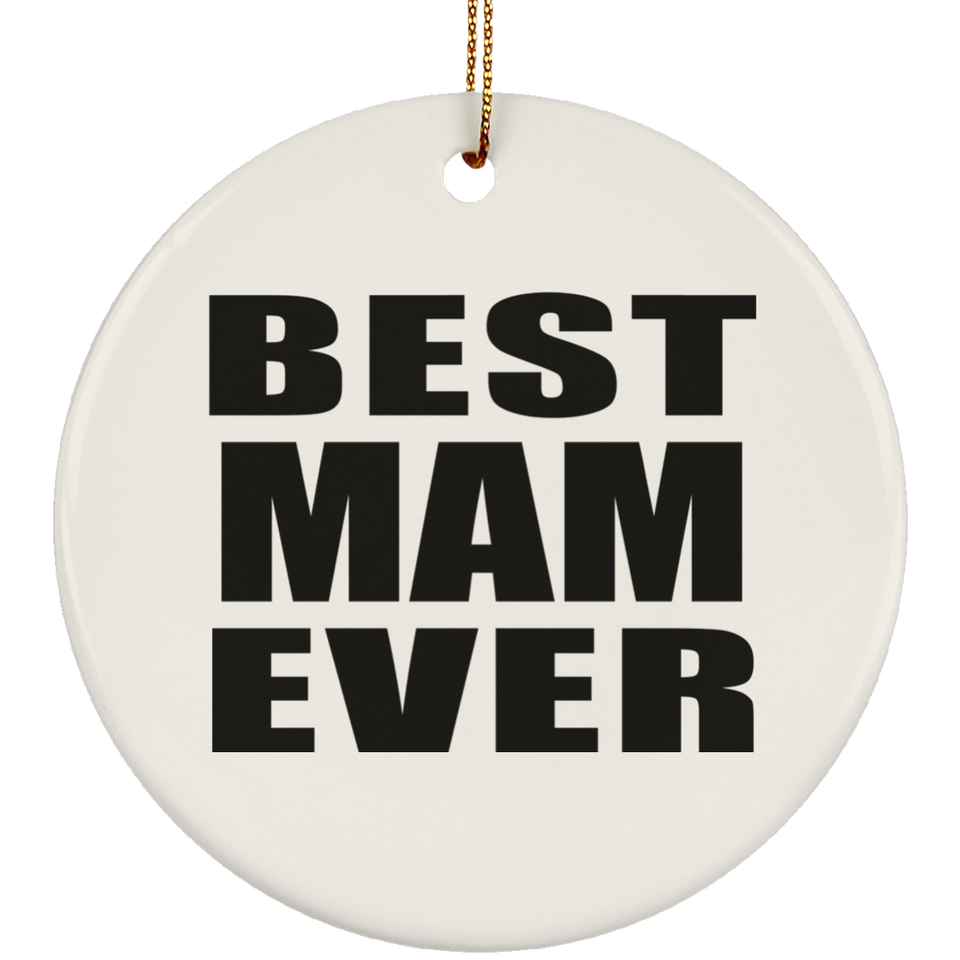 Best Mam Ever - Circle Ornament