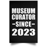 Museum Curator Since 2023 - Poster Portrait
