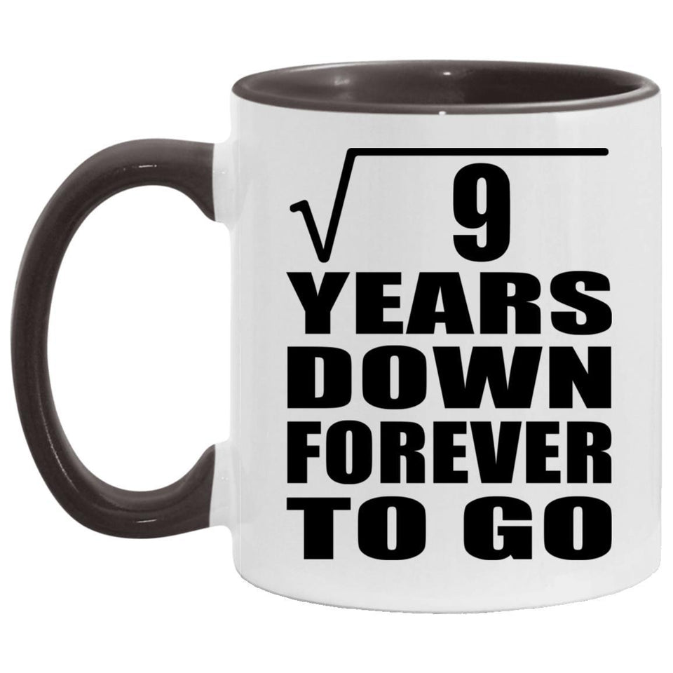 3rd Anniversary Square Root of 9 Years Down Forever To Go - 11oz Accent Mug Black