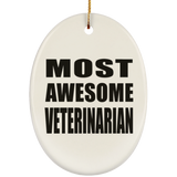 Most Awesome Veterinarian - Oval Ornament
