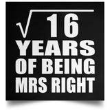 4th Anniversary Square Root of 16 Years of Being Mrs Right - Poster Square