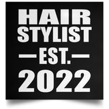 Hair Stylist Established EST. 2022 - Poster Square