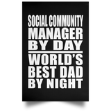 Social Community Manager By Day World's Best Dad By Night - Poster Portrait