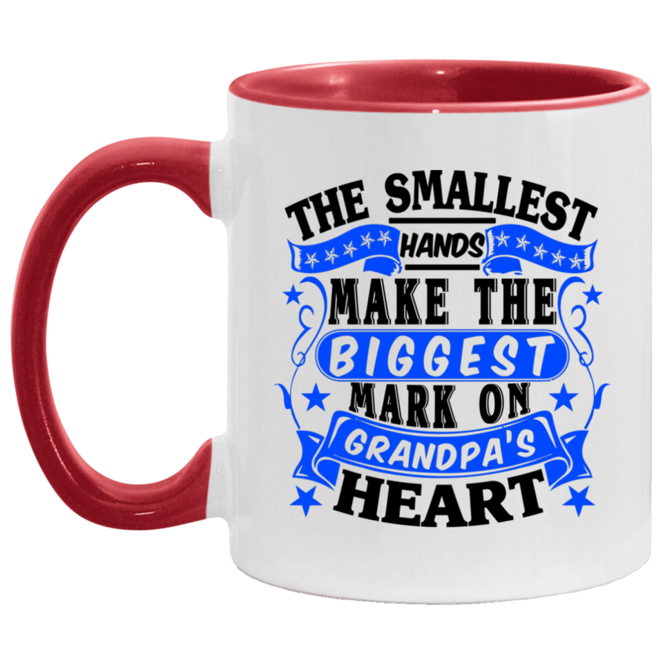 The Smallest Hands Make The Biggest Mark On Grandpa's Heart - 11oz Accent Mug Red
