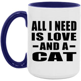 All I Need Is Love And A Cat - 15oz Accent Mug Purple
