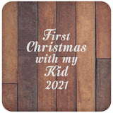 First Christmas With My Kid 2021 - Drink Coaster E