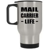 Mail Carrier Life - Silver Travel Mug