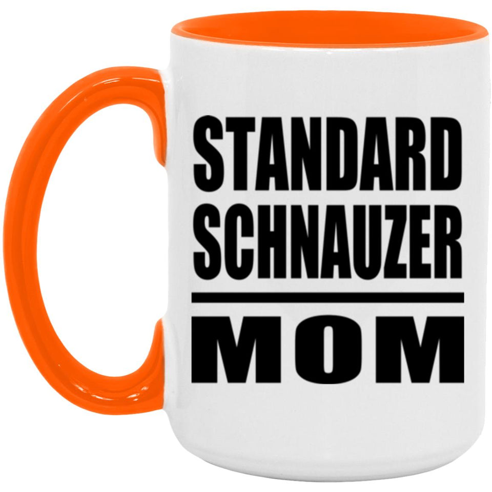 Standard Schnauzer Mom - 15oz Accent Mug Orange