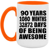 90th Birthday 90 Years 1080 Months 32872 Days Of Awesome - 15oz Accent Mug Orange