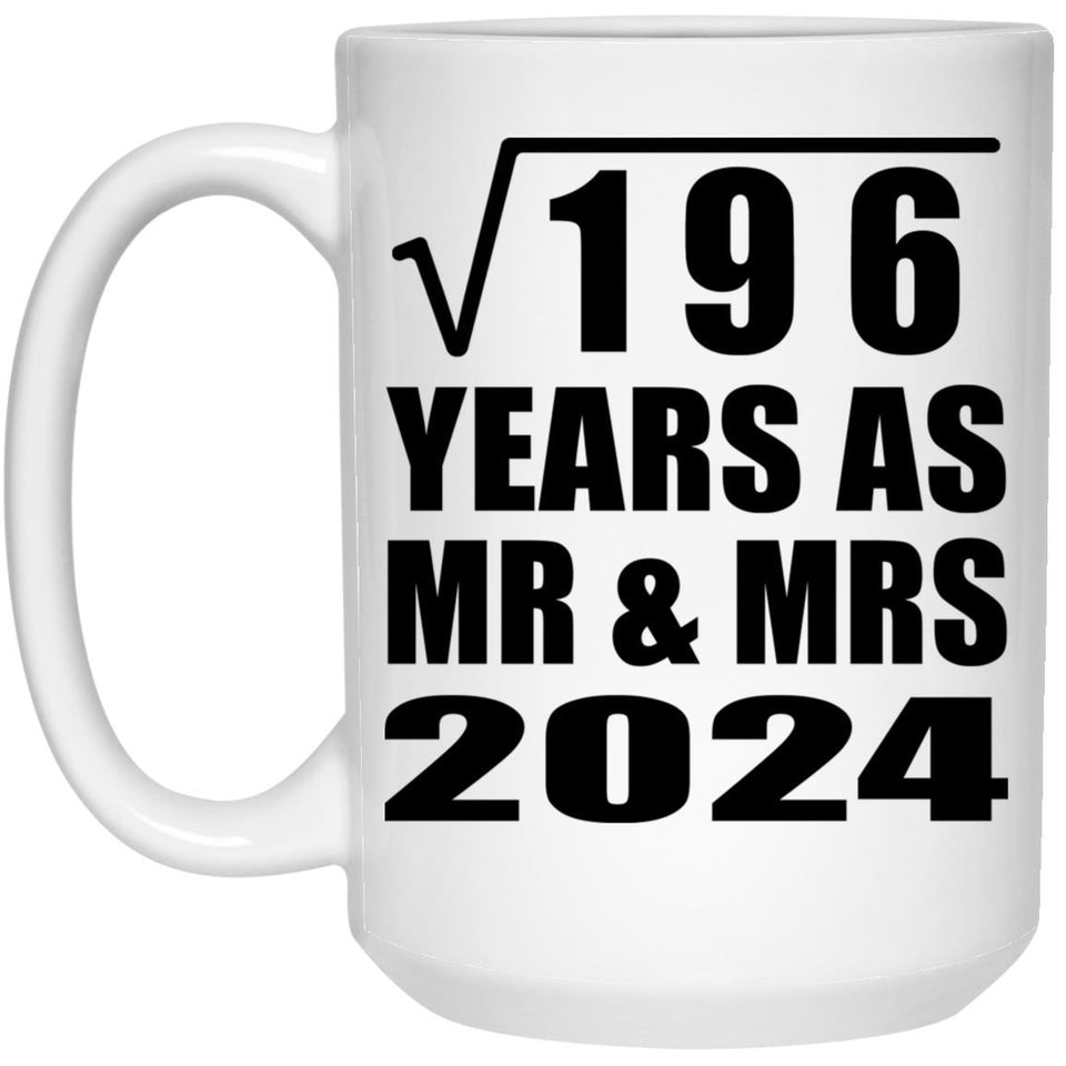 14th Anniversary Square Root of 196 Years As Mr & Mrs 2024 - 15oz Coffee Mug