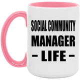 Social Community Manager Life - 15oz Accent Mug Pink