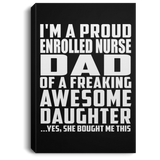 Proud Enrolled Nurse Dad Of Awesome Daughter - Canvas Portrait