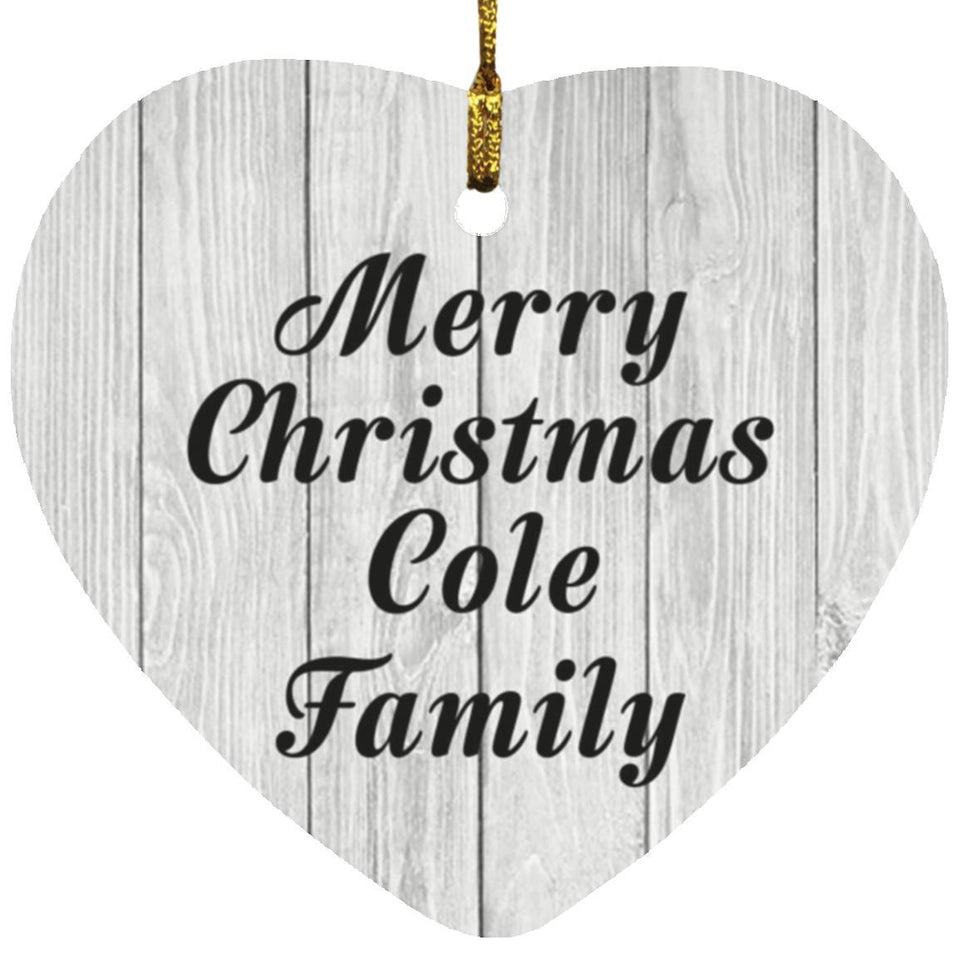 Merry Christmas Cole Family - Heart Ornament F