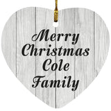 Merry Christmas Cole Family - Heart Ornament F