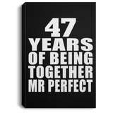 47th Anniversary 47 Years Of Being Mr Perfect - Canvas Portrait