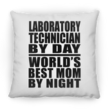 Laboratory Technician By Day World's Best Mom By Night - Throw Pillow