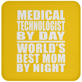 Medical Technologist By Day World's Best Mom By Night - Drink Coaster