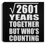 51st Anniversary Square Root of 2601 Years Who's Counting - Canvas Square