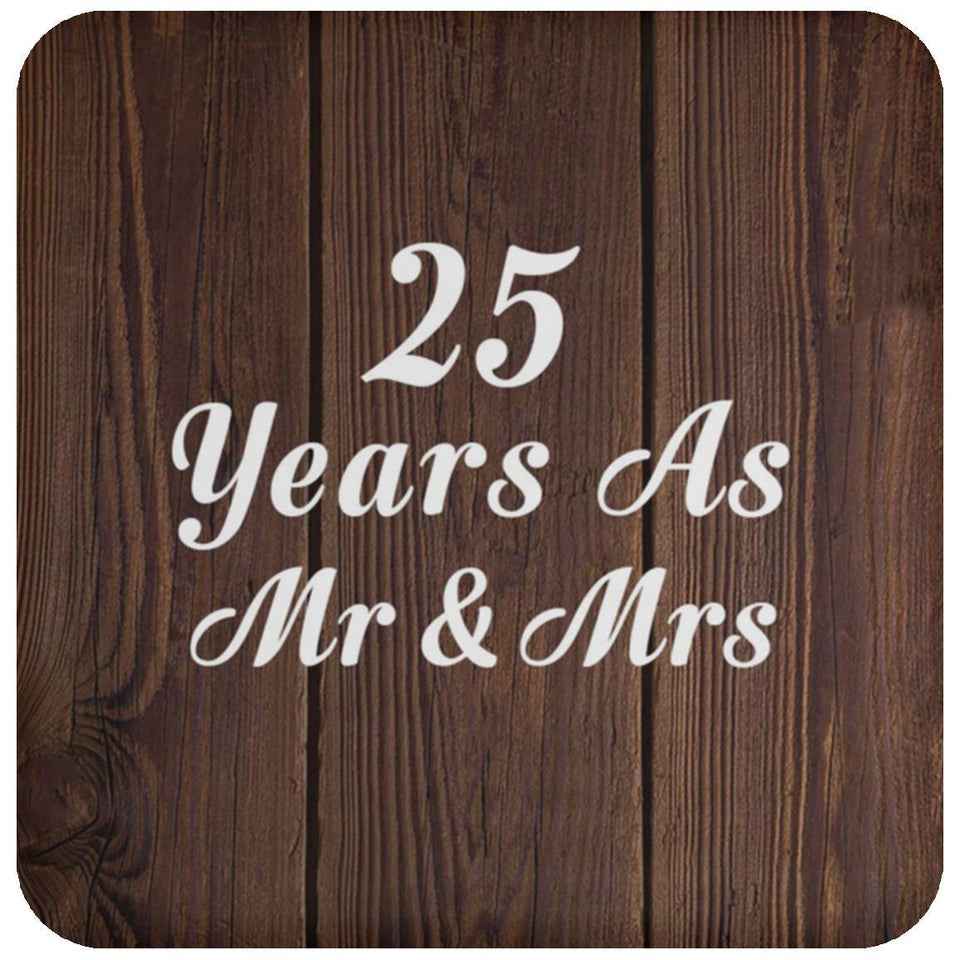 25th Anniversary 25 Years As Mr & Mrs - Drink Coaster D
