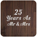 25th Anniversary 25 Years As Mr & Mrs - Drink Coaster D