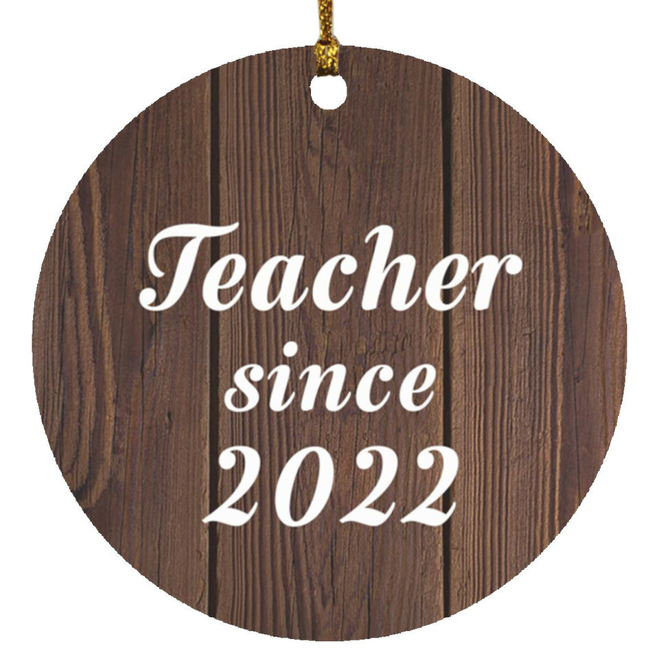 Teacher Since 2022 - Circle Ornament D