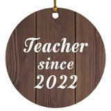 Teacher Since 2022 - Circle Ornament D