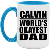 Calvin World's Okayest Dad - 15oz Accent Mug Blue