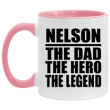 Nelson The Dad The Hero The Legend - 11oz Accent Mug Pink